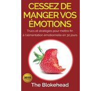 Cessez de manger vos émotions