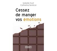 Cessez de manger vos émotions