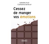 Cessez de manger vos émotions - Isabelle Huot - Pocket - Poche - Guide