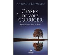 Cessez De Vous Corriger - Réveillez-Vous ! Tout Va Bien !