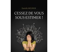 Cessez de vous sous-estimer !