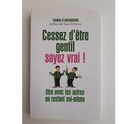 Cessez d'être gentil soyez vrai
