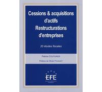 Cessions & Acquisitions D'actifs - Restructurations D'entreprises - 20 Études Fiscales
