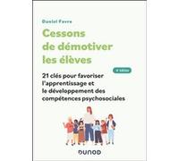 Cessons de démotiver les élèves Daniel Favre (Auteur)