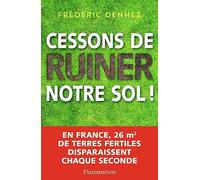 Cessons de ruiner notre sol !