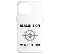 C'est à cause de mon thème de naissance, signe solaire, astrologie natale montante Coque pour iPhone 16 Pro Max