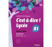 C'EST A DIRE LYCEE A1 ELEVE + DVD