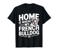 C'est à la Maison Que Mon Bouledogue français est Un Amoureux de Frenchie T-Shirt