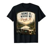 C'est à la Maison Que Nous Le garons : Camping-Car T-Shirt