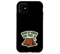C'est à la Maison Que se Trouve la Tente - Funny Camping Coque pour iPhone 11