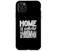 C'est à la maison que se trouve ma mère - Funny Mom Coque pour iPhone 11 Pro Max