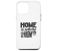 C'est à la maison que se trouve ma mère - Funny Mom Coque pour iPhone 12 Pro Max