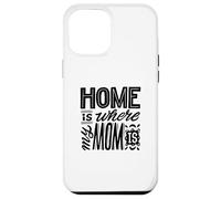 C'est à la maison que se trouve ma mère - Funny Mom Coque pour iPhone 12 Pro Max