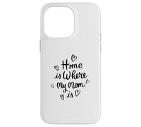C'est à la maison que se trouve ma mère - Funny Mom Coque pour iPhone 14 Pro Max