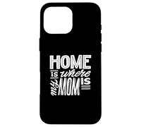 C'est à la maison que se trouve ma mère - Funny Mom Coque pour iPhone 16 Pro Max