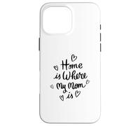 C'est à la maison que se trouve ma mère - Funny Mom Coque pour iPhone 16 Pro Max