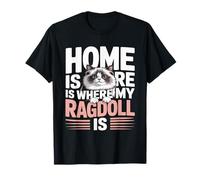 C'est à la Maison Que se Trouve Mon Ragdoll T-Shirt