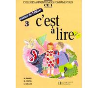 C'est à lire, cahier de l'élève, numéro 3. Cycles des apprentissages fondamentaux, CE1