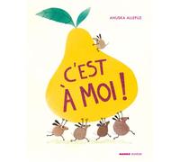 C'est à moi ! - Anuska Allepuz - Mango - cartonné - Album jeunesse dès 3 ans