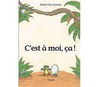 Michel Van Zeveren – C'est à moi, ça ! – Album jeunesse – Relié