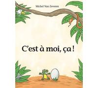 C'est à moi, ça ! - Michel Van Zeveren - Ecole Des Loisirs - broché - Album jeunesse dès 3 ans