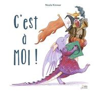 C'est a moi ! - Nicola Kinnear - Belin Éducation - cartonné - Album jeunesse