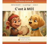 C'est à MOI: Une histoire de partage avec Ouistiti