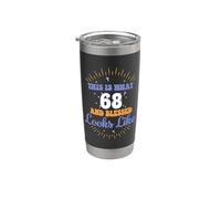 C'est à quoi ressemble le 68e anniversaire de 68 ans et Blessed Gobelet isotherme en acier inoxydable double paroi