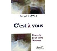 C'est à vous : Conseils pour vivre heureux