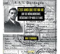 C'est ainsi que fut ma vie Juif de ménilmontant, résistant FTP-MOI à 17 ans - Max Tzwangue - Syllepse Eds - broché - Essai