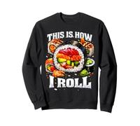 C'est Ainsi Que Je Roule Sushi Pun Bootleg Meme Dad Joke Sweatshirt