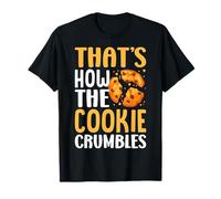 C'est ainsi que le cookie s'effrite T-Shirt