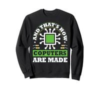 C'est ainsi que les ordinateurs sont fabriqués ingénieur matériel logiciel amusant Sweatshirt
