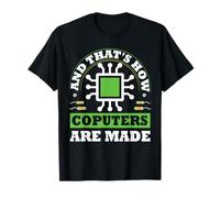 C'est ainsi que les ordinateurs sont fabriqués ingénieur matériel logiciel amusant T-Shirt
