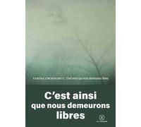 C'est ainsi que nous demeurons libres