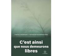 C'est ainsi que nous demeurons libres Yaryna Chornohuz (Auteur), Ella Yevtouchenko (Traduction), Frédéric Martin (Traduction)