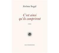 C'est ainsi qu'ils comprirent Jérôme Segal (Auteur)