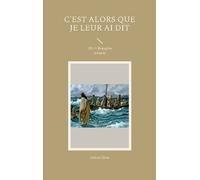 C'est Alors Que Je Leur Ai Dit - 100 +1 Evangiles Lyriques