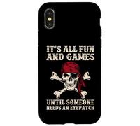 C'est amusant et amusant jusqu'à ce que quelqu'un ait besoin d'un cache-œil amusant Coque pour iPhone X/XS
