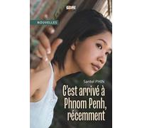 C'est Arrivé À Phnom Penh, Récemment