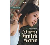C'est arrivé à Phnom Penh, récemment