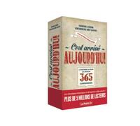 C'est arrivé aujourd'hui ! - L'Histoire au jour le jour en 365 chroniques