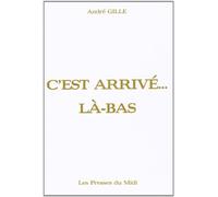 C'est arrivé-- là-bas