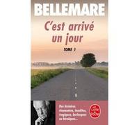 C'est arrivé un jour (Tome 1) Pierre Bellemare (Auteur)