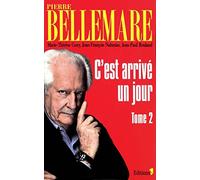 Pierre Bellemare – C'est arrivé un jour – Tome 2 – Broché (2014)