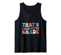 C'est au-Dessus de ma Classe salariale Un employé de Bureau drôle et Sarcastique Débardeur