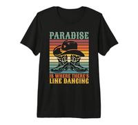 C'est au Paradis qu'il y a Line Country Dance Line Dancing T-Shirt Haut de Gamme