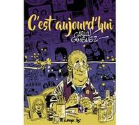 Carlos Giménez – C'est aujourd'hui – Précédé de : Chrysalide – Cartonné