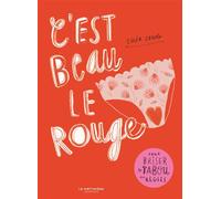 C'est beau le rouge Pour briser le tabou des règles - Lucia Zamolo - La Martiniere Jeunesse - cartonné - Document jeunesse