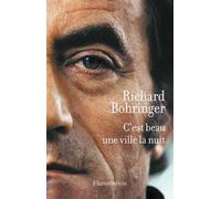 C'est beau une ville la nuit - Richard Bohringer - Flammarion - broché - Roman